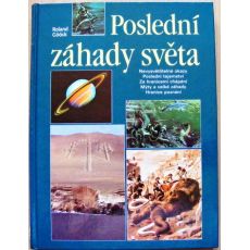 Poslední záhady světa - Roland Gööck