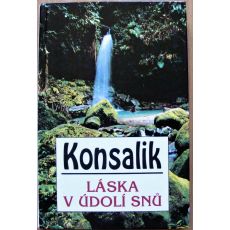 Láska v údolí snů - Heinz Günter Konsalik