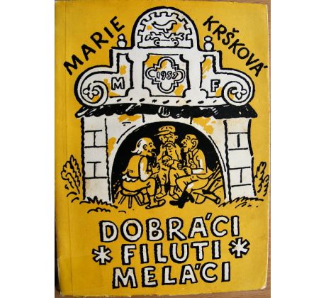 Dobráci, filuti, meláci - Marie Kršková