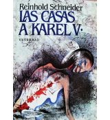 Las Casas a Karel V. - Reinhold Schneider