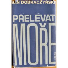 Přelévat moře - Jan Dobraczyński