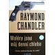 Maléry jsou můj denní chleba - Raymond Chandler
