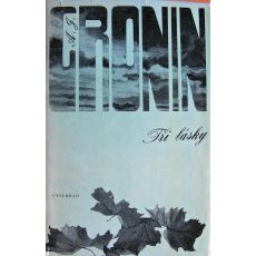 Tři lásky - Archibald Joseph Cronin