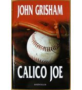 Calico Joe - John Grisham