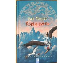 Kopí a světlo - Kai Meyer