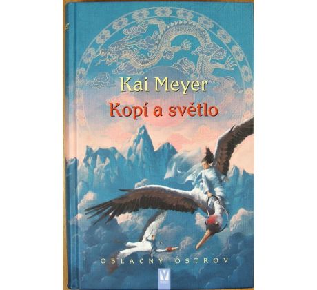 Kopí a světlo - Kai Meyer