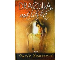 Dracula, má láska - Syrie James