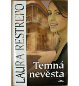 Temná nevěsta - Laura Restrepo