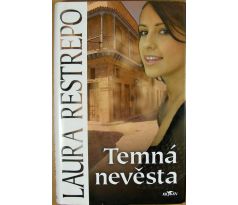 Temná nevěsta - Laura Restrepo