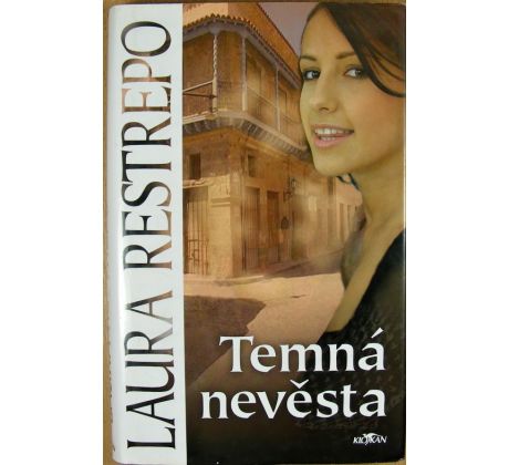 Temná nevěsta - Laura Restrepo