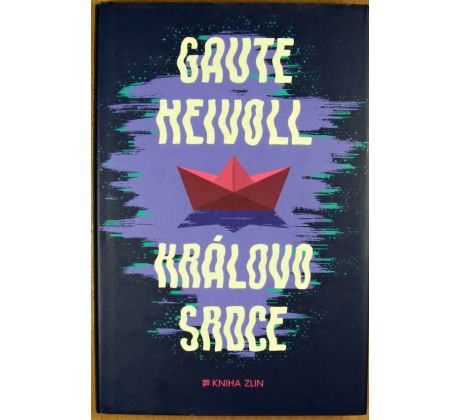 Královo srdce - Gaute Heivoll