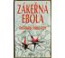 Zákeřná Ebola - Richard Preston