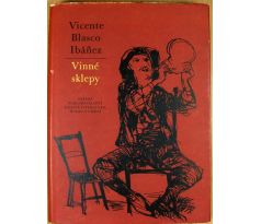 Vinné sklepy - Vicente Blasco Ibáñez