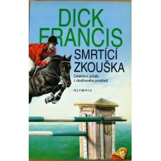Smrtící zkouška - Dick Francis (p)