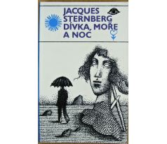 Dívka, moře a noc - Jacques Sternberg