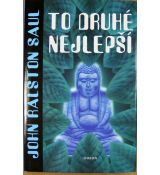 To druhé nejlepší - John Ralston Saul