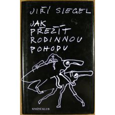 Jak přežít rodinnou pohodu - Jiří Siegel
