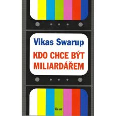 Kdo chce být miliardářem (Milionář z chatrče) - Vikas Swarup