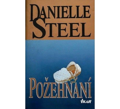 Požehnání - Danielle Steel