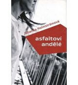 Asfaltoví andělé - Johanna Holmström