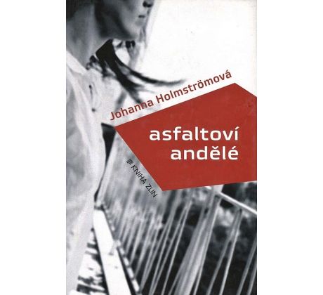 Asfaltoví andělé - Johanna Holmström