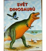 Svět dinosaurů - kolektiv autorů