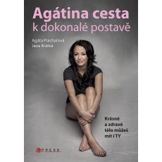 Agátina cesta k dokonalé postavě - Jana Krátká & Agáta Prachařová