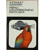 Případ křivopřísežného papouška - Erle Stanley Gardner