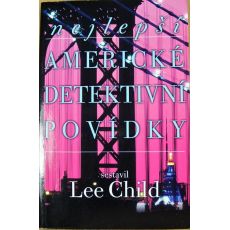 Nejlepší americké detektivní povídky - Lee Child & * antologie