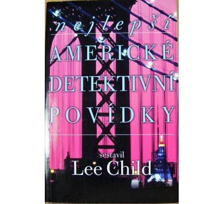 Nejlepší americké detektivní povídky - Lee Child & * antologie