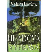 Hladová výprava - Madelon Hermine Székely-Lulofs