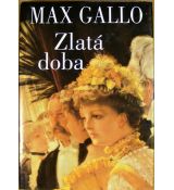 Zlatá doba - Max Gallo
