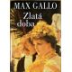 Zlatá doba - Max Gallo
