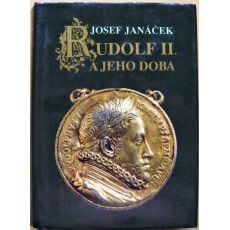 Rudolf II. a jeho doba - Josef Janáček