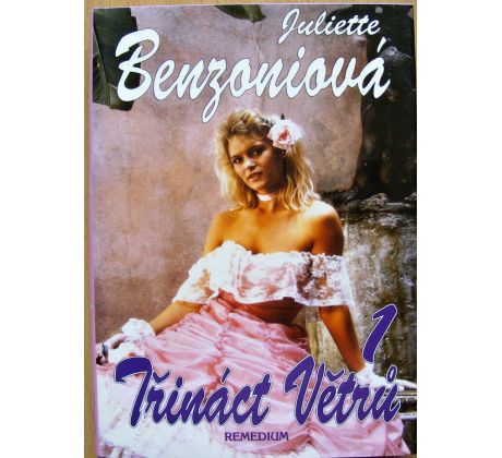 Třináct Větrů 1 - Pomsti se a miluj - Juliette Benzoni