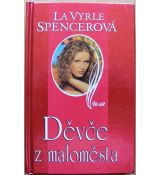 Děvče z maloměsta - La Vyrle Spencer
