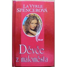 Děvče z maloměsta - La Vyrle Spencer