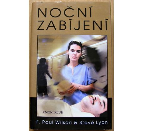 Noční zabíjení - Francis Paul Wilson & Lyon Steve