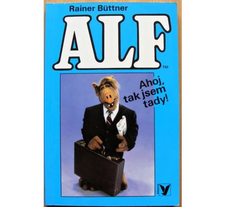 Alf I. - Ahoj, tak jsem tady! - Rainer Büttner