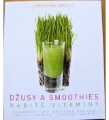 Džusy a smoothies nabité vitamíny - Christine Bailey