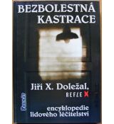 Bezbolestná kastrace - Jiří X. Doležal