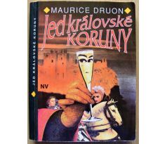 Jed královské koruny - Maurice Druon