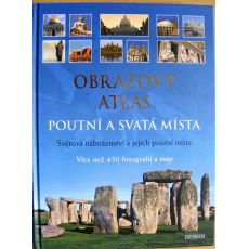 Obrazový atlas - Poutní a svatá místa - Friedemann Bedürftig