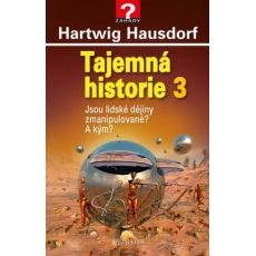 Jsou lidské dějiny zmanipulované? A kým? - Hartwig Hausdorf