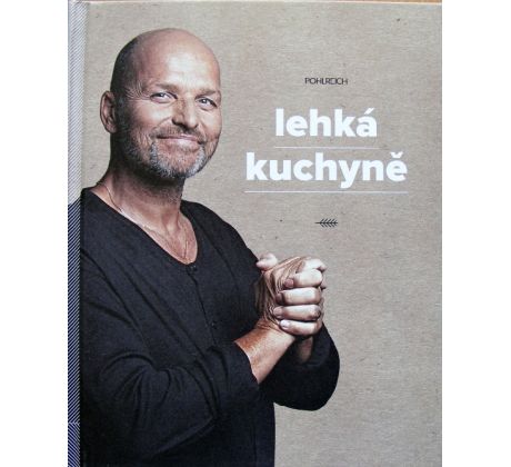 Lehká kuchyně - Zdeněk Pohlreich