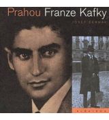 Prahou Franze Kafky - Josef Čermák