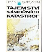 Tajemství námořních katastrof - Lev Nikolajevič Skrjagin