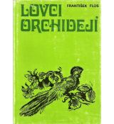 Lovci orchidejí - František Flos