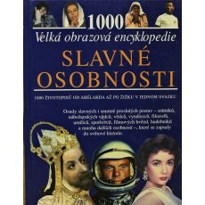 Velká obrazová encyklopedie - Slavné osobnosti - kolektiv autorů