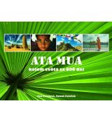 Ata Mua - kolem světa za 800 dní - Eva Palátová